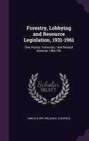 Forestry, Lobbying and Resource Legislation, 1931-1961