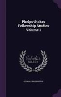 Phelps-Stokes Fellowship Studies Volume 1