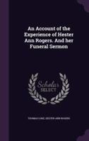 An Account of the Experience of Hester Ann Rogers. And Her Funeral Sermon