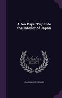 A Ten Days' Trip Into the Interior of Japan