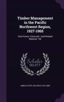 Timber Management in the Pacific Northwest Region, 1927-1965