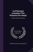 La Princesse Lointaine (The Princess Far-Away)