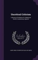 Uncritical Criticism