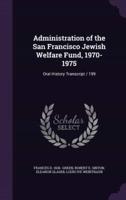 Administration of the San Francisco Jewish Welfare Fund, 1970-1975