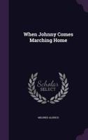 When Johnny Comes Marching Home