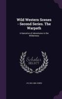 Wild Western Scenes - Second Series. The Warpath