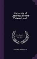 University of California Record Volume 1, No.2
