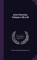 Acta Victorian, Volume V.38 N.04