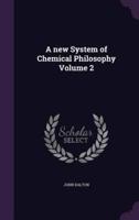 A New System of Chemical Philosophy Volume 2