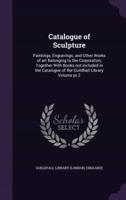 Catalogue of Sculpture