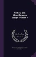 Critical and Miscellaneous Essays Volume 7