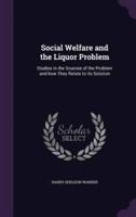 Social Welfare and the Liquor Problem