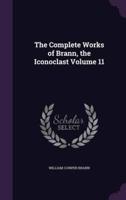 The Complete Works of Brann, the Iconoclast Volume 11