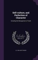 Self-Culture, and Perfection of Character