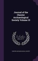 Journal of the Chester Archaeological Society Volume 15