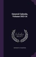 General Calenda, Volume 1913-14