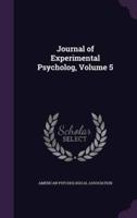 Journal of Experimental Psycholog, Volume 5