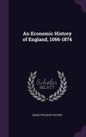An Economic History of England, 1066-1874