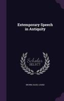 Extemporary Speech in Antiquity