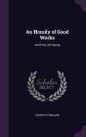 An Homily of Good Works