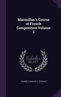 Macmillan's Course of French Composition Volume 3