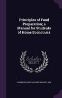 Principles of Food Preparation; a Manual for Students of Home Economics