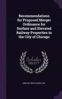 Recommendations for Proposed Merger Ordinance for Surface and Elevated Railway Properties in the City of Chicago