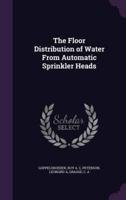 The Floor Distribution of Water From Automatic Sprinkler Heads