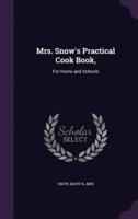 Mrs. Snow's Practical Cook Book,
