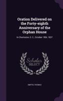 Oration Delivered on the Forty-Eighth Anniversary of the Orphan House