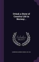 Ovind; a Story of Country Life in Norway ..