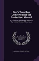 Sion's Travellers Comforted and the Disobedient Warned