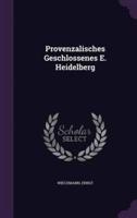 Provenzalisches Geschlossenes E. Heidelberg