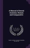 A Manual of Dental Anatomy, Human and Comparative