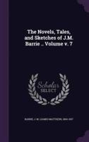The Novels, Tales, and Sketches of J.M. Barrie .. Volume V. 7