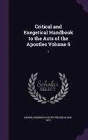 Critical and Exegetical Handbook to the Acts of the Apostles Volume 5