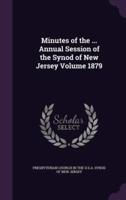 Minutes of the ... Annual Session of the Synod of New Jersey Volume 1879