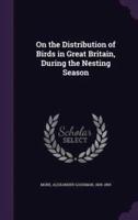 On the Distribution of Birds in Great Britain, During the Nesting Season