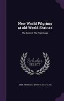 New World Pilgrims at Old World Shrines