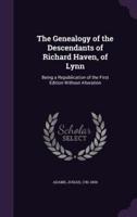 The Genealogy of the Descendants of Richard Haven, of Lynn
