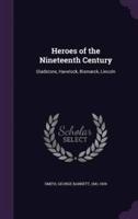 Heroes of the Nineteenth Century