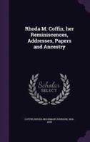 Rhoda M. Coffin, Her Reminiscences, Addresses, Papers and Ancestry