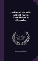 Simile and Metaphor in Greek Poetry, From Homer to AEschylus