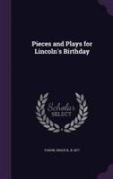 Pieces and Plays for Lincoln's Birthday