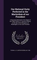 Our National Unity Perfected in the Martyrdom of Our President