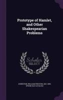 Prototype of Hamlet, and Other Shakespearian Problems
