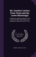 Mr. Greeley's Letters From Texas and the Lower Mississippi