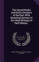 The Sacred Books and Early Literature of the East, With Historical Surveys of the Chief Writings of Each Nation..