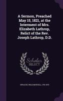 A Sermon, Preached May 15, 1821, at the Interment of Mrs. Elizabeth Lathrop, Relict of the Rev. Joseph Lathrop, D.D.