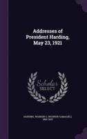 Addresses of President Harding, May 23, 1921